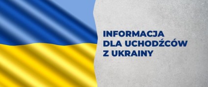 Zdjęcie artykułu Informacja dla Uchodźców z Ukrainy/Інформація для біженців з України